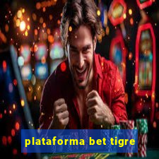 plataforma bet tigre